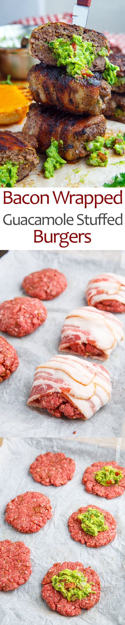 Bacon Wrapped Guacamole Stuffed Burgers Bacon Wrapped Guacamole Stuffed Burgers