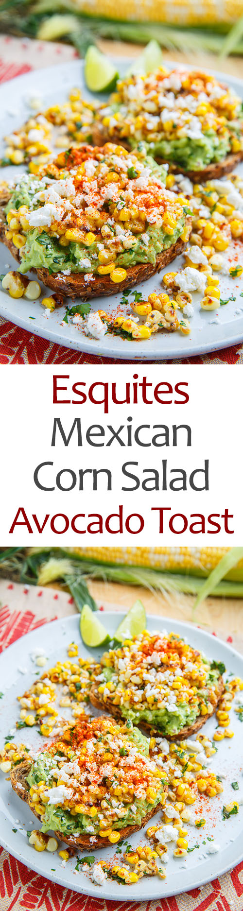Esquites (Mexican Corn Salad) Avocado Toast Esquites (Mexican Corn Salad) Avocado Toast