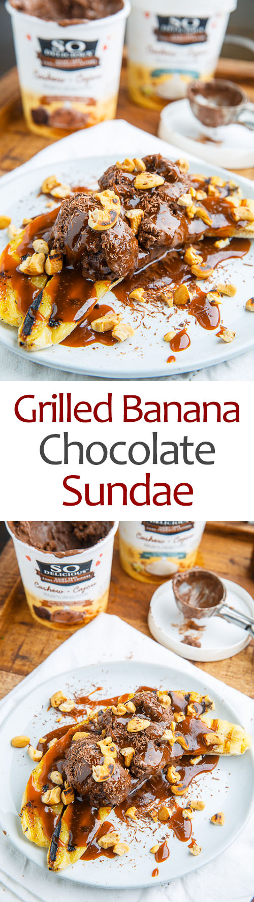 Grilled Banana Chocolate Sundaes with Caramel Sauce Grilled Banana Chocolate Sundaes with Caramel Sauce