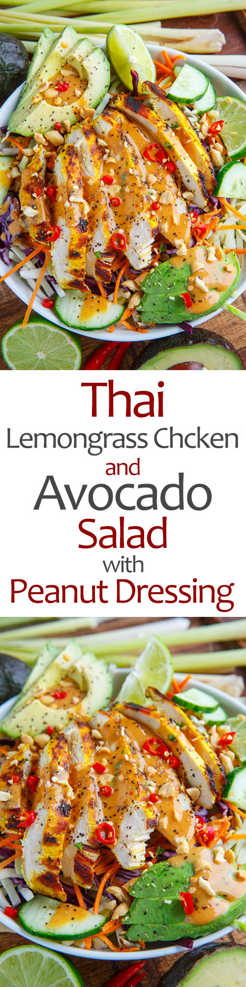 Thai Lemongrass Chicken and Avocado Salad with Spicy Peanut Dressing Thai Lemongrass Chicken and Avocado Salad with Spicy Peanut Dressing