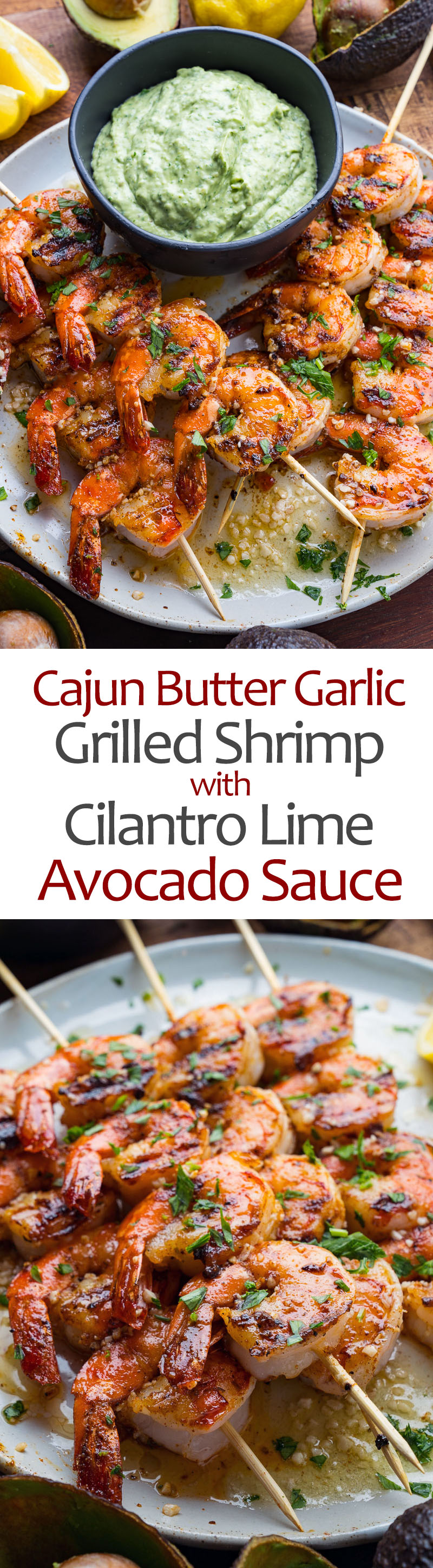 Cajun Butter Garlic Grilled Shrimp with Cilantro Lime Avocado Sauce Cajun Butter Garlic Grilled Shrimp with Cilantro Lime Avocado Sauce