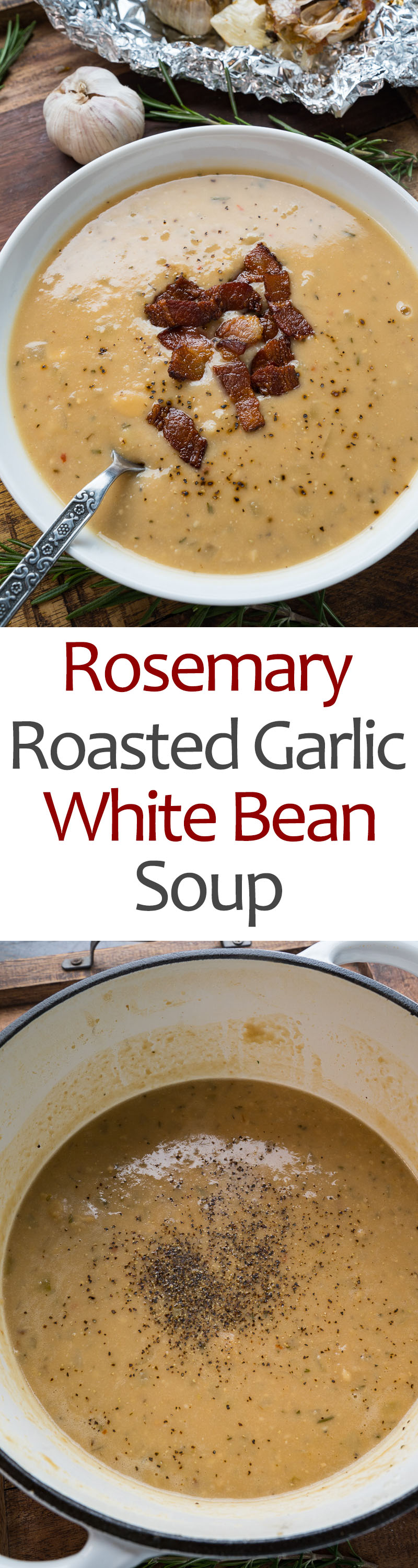 Rosemary and Roasted Garlic White Bean Soup Rosemary and Roasted Garlic White Bean Soup