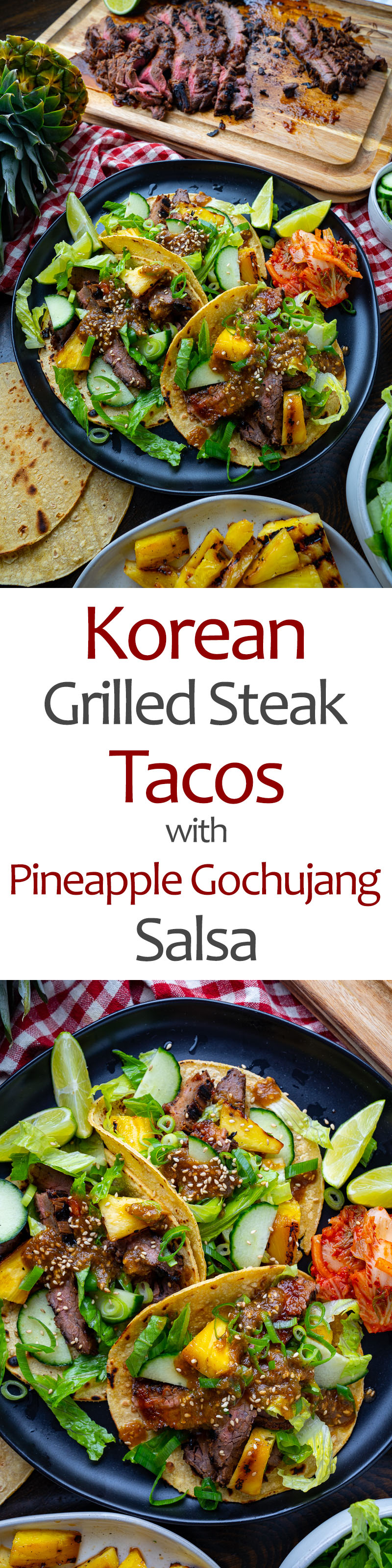 Korean Grilled Steak Tacos with Pineapple Gochujang Salsa Korean Grilled Steak Tacos with Pineapple Gochujang Salsa